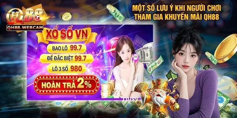 Khuyến Mãi QH88 3 Lưu Ý Của Khuyến Mãi QH88