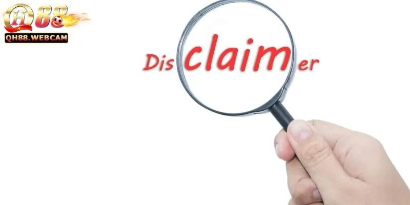 Miễn trừ trách nhiệm 2 Các Điều Khoản Chính Trong Tuyên Bố Miễn Trừ Trách Nhiệm
